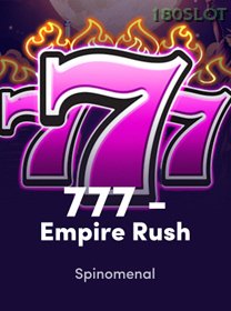 777 Empire Rush
